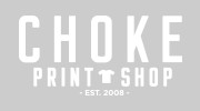 Choke Print Shop